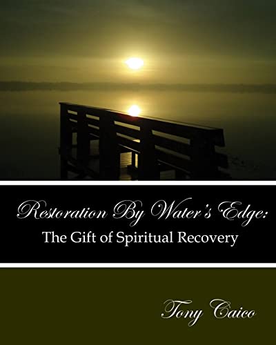 Restoration by Water's Edge: The Gift of Spiritual Recovery