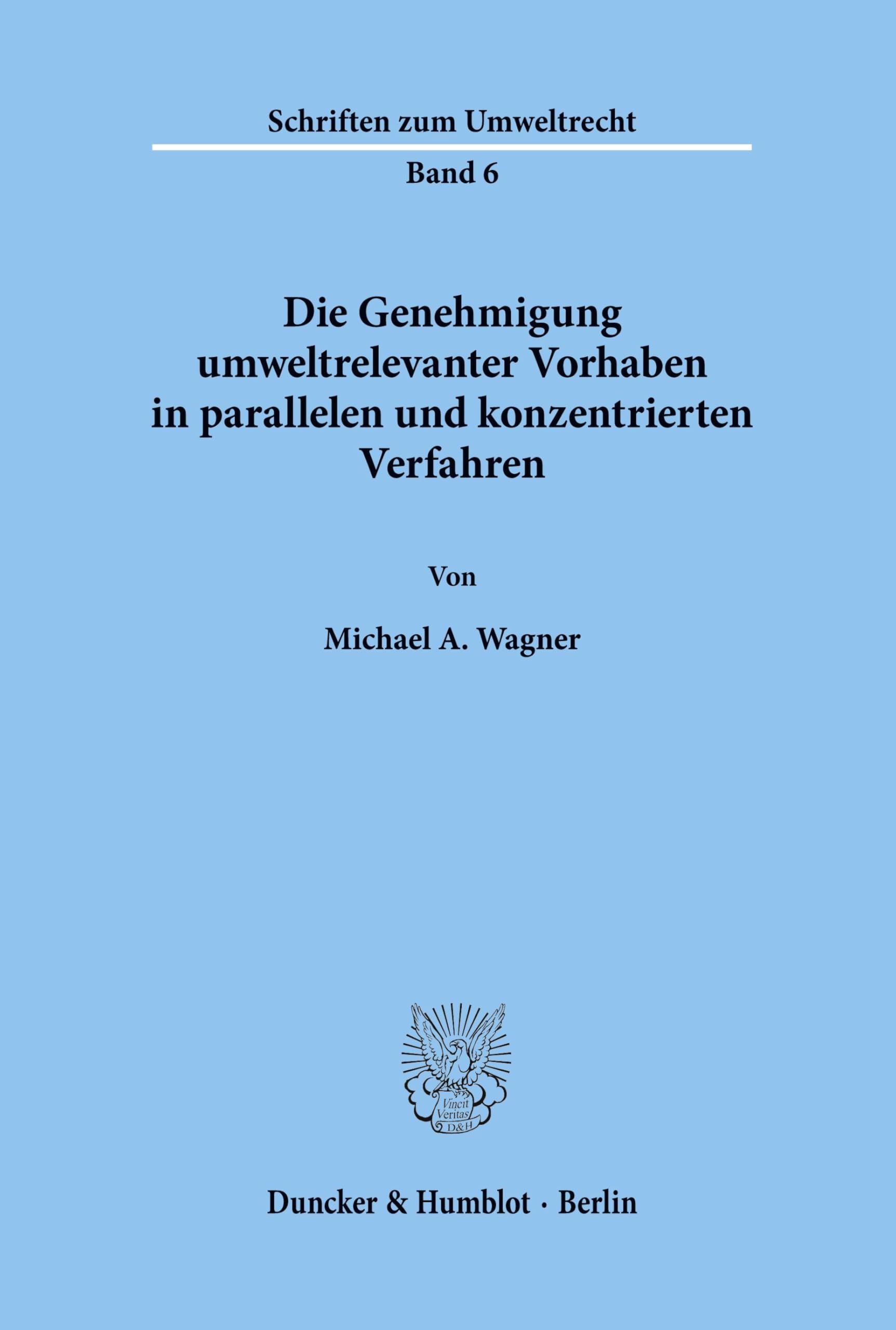 Die Genehmigung umweltrelevanter Vorhaben in parallelen und konzentrierten Verfahren. (Schriften zum Umweltrecht; SUR 6): Dissertationsschrift