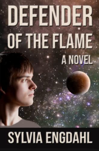 Defender of the Flame: A Novel (The Captain of Estel, Band 1)