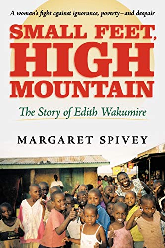 Small Feet, High Mountain: The Story of Edith Wakumire