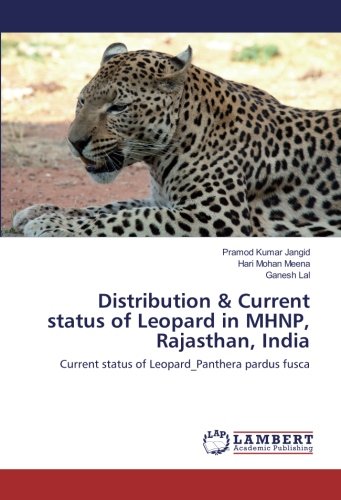 Distribution & Current status of Leopard in MHNP, Rajasthan, India: Current status of Leopard_Panthera pardus fusca
