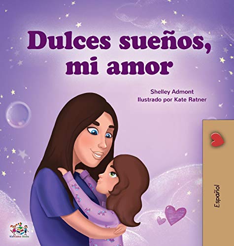 Sweet Dreams, My Love (Spanish Book for Kids) (Spanish Bedtime Collection)