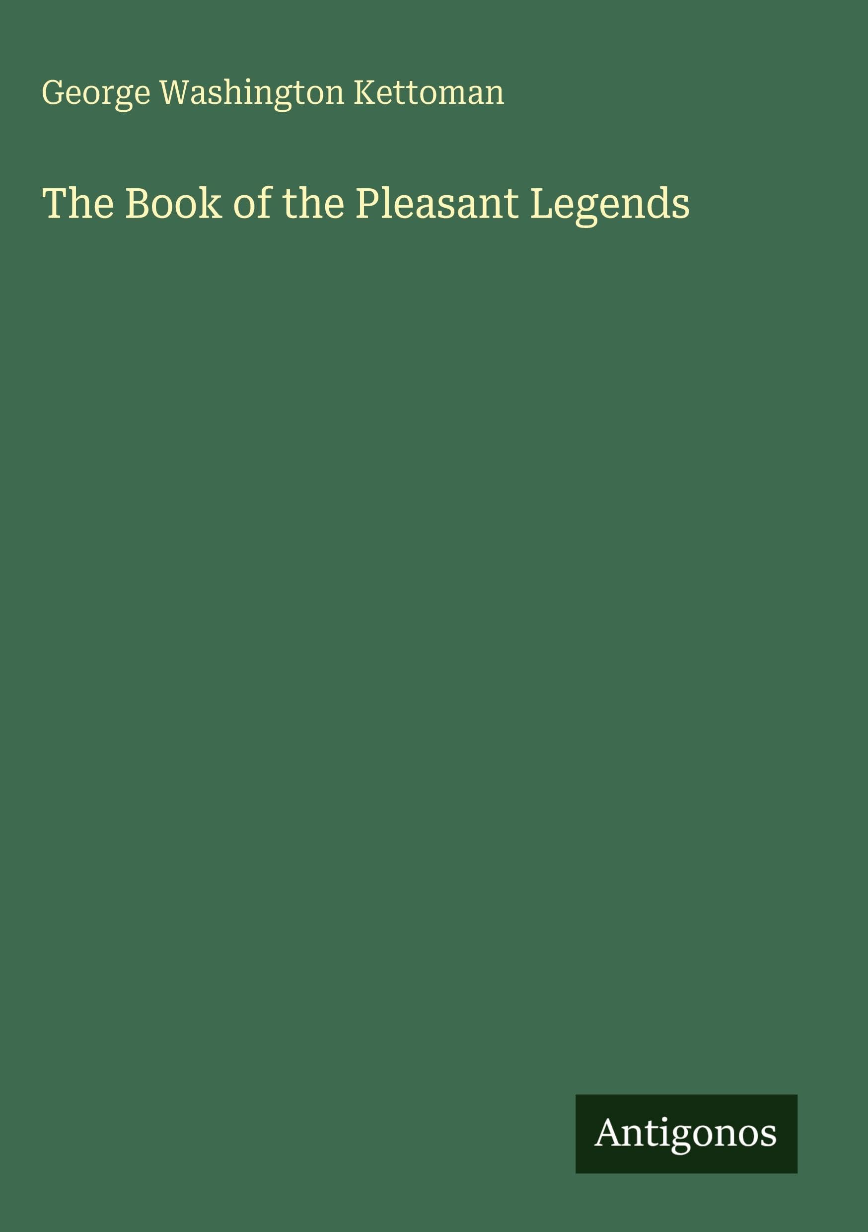 The Book of the Pleasant Legends