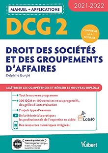 DCG 2, droit des sociétés et des groupements d'affaires : manuel + applications : conforme à la réforme, 2021-2022