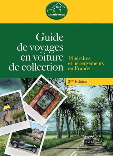 Guide De Voyages En Voiture De Collection 3ème édition