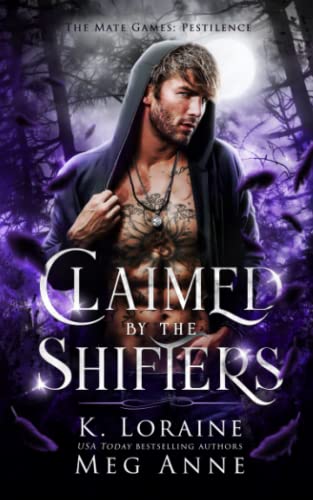 Claimed by the Shifters: The Mate Games (Pestilence, Band 2)