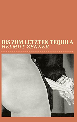 Bis zum letzten Tequila: Kriminalgeschichten: Kriminalstories