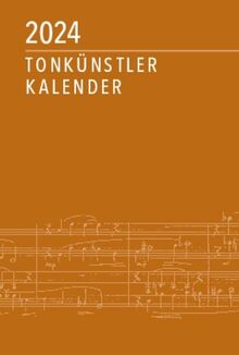 Tonkünstler-Kalender 2024: herausgegeben in Verbindung mit dem Deutschen Tonkünstler-Verband e. V. (DTKV)