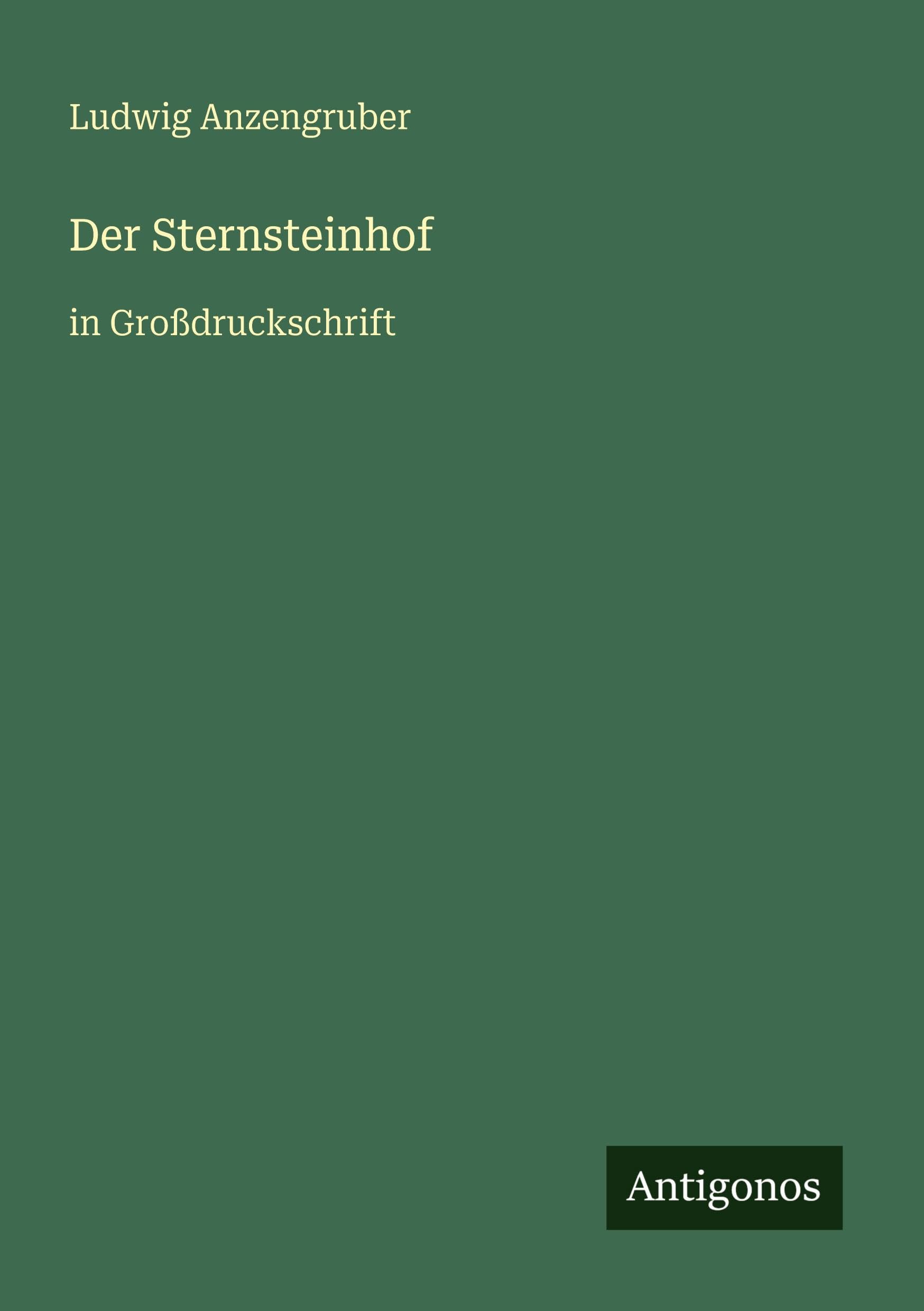 Der Sternsteinhof: in Großdruckschrift