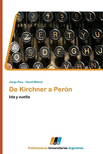 De Kirchner a Perón: Ida y vuelta