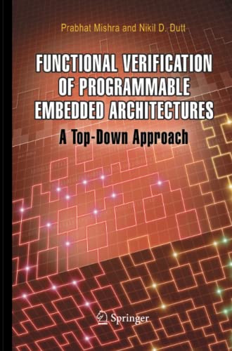 Functional Verification of Programmable Embedded Architectures: A Top-Down Approach