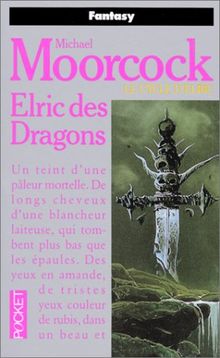 Le Cycle d'Elric : Elric des dragons (Science Fiction)