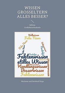Wissen Großeltern alles besser? (Edition GroßelternAkademie)