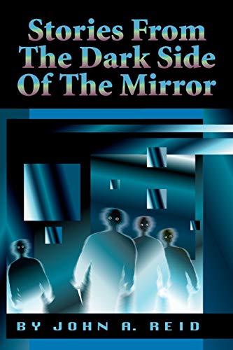 Stories From The Dark Side Of The Mirror
