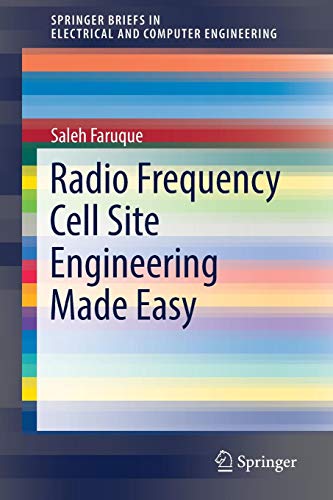 Radio Frequency Cell Site Engineering Made Easy (SpringerBriefs in Electrical and Computer Engineering)