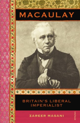 Macaulay: Britain’s Liberal Imperialist