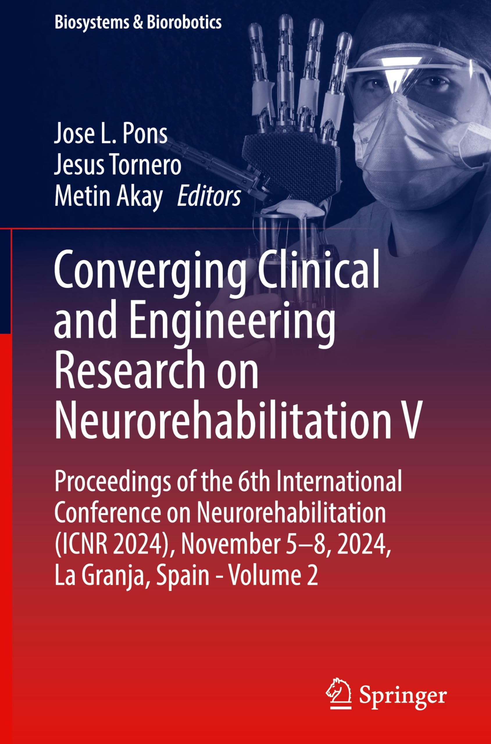 Converging Clinical and Engineering Research on Neurorehabilitation V: Proceedings of the 6th International Conference on Neurorehabilitation (ICNR ... 2 (Biosystems & Biorobotics, 32, Band 32)