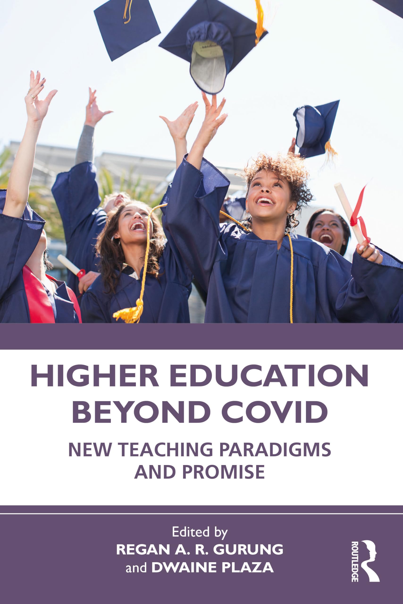 Higher Education Beyond COVID: New Teaching Paradigms and Promise