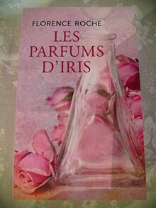 LES PARFUMS D'IRIS