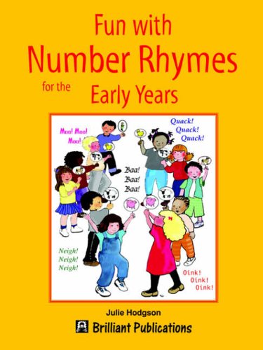 Fun with Number Rhymes for the Early Years: A Collection of Mathematical Rhymes and Resources for 3-5 Year Olds