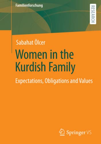Women in the Kurdish Family: Expectations, Obligations and Values (Familienforschung)