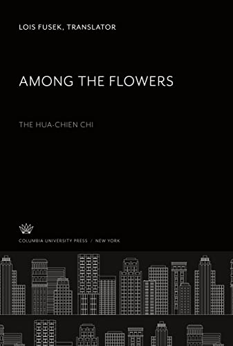 Among the Flowers: The Hua-Chien Chi
