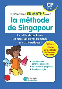 Je m'entraîne en maths avec la méthode de Singapour, CP, 6-7 ans