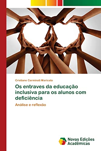 Os entraves da educação inclusiva para os alunos com deficiência: Análise e reflexão