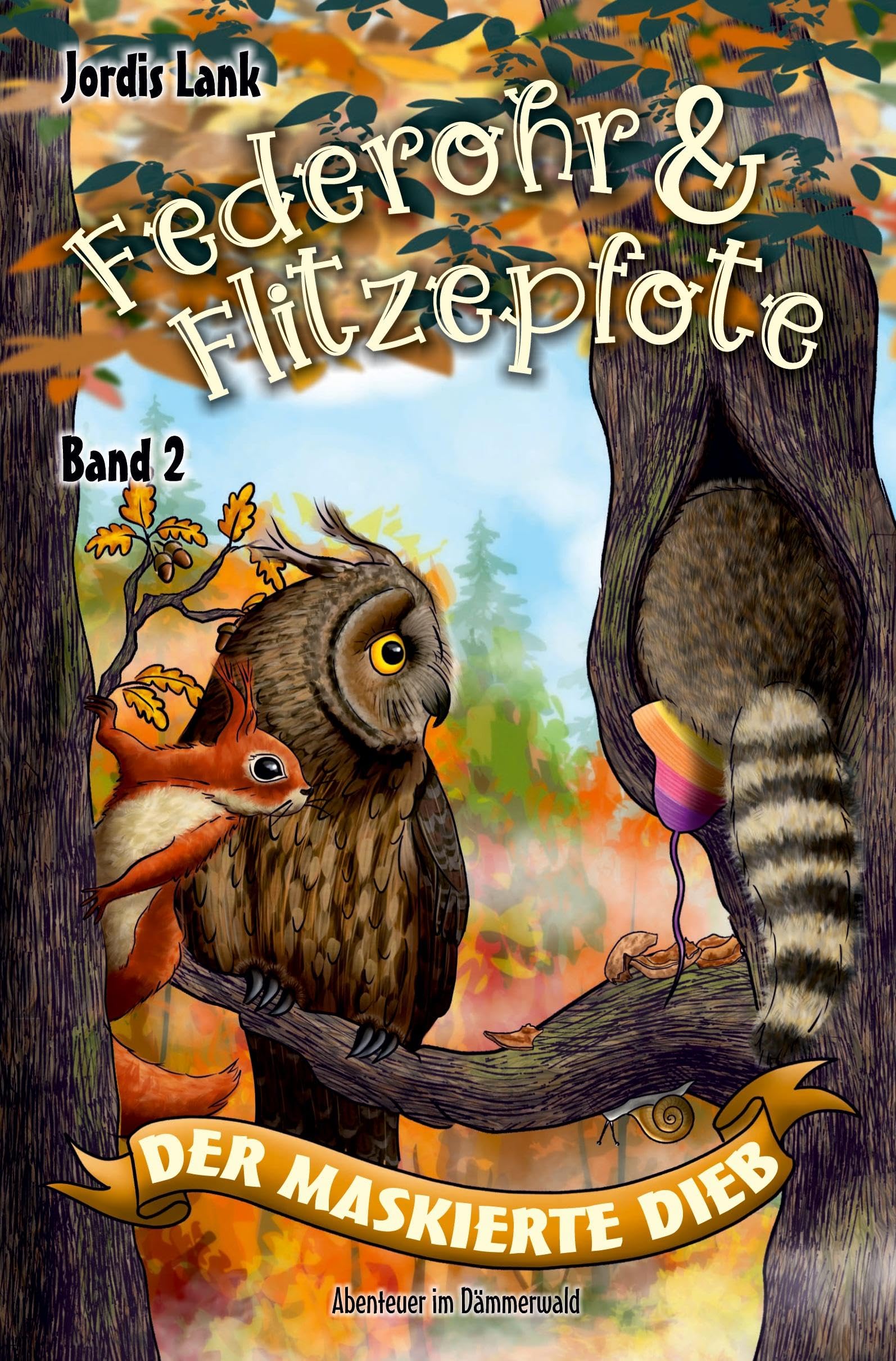 Federohr und Flitzepfote - Der maskierte Dieb: Abenteuer im Dämmerwald Band 2
