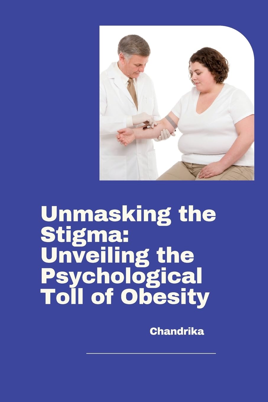Unmasking the Stigma: Unveiling the Psychological Toll of Obesity: DE