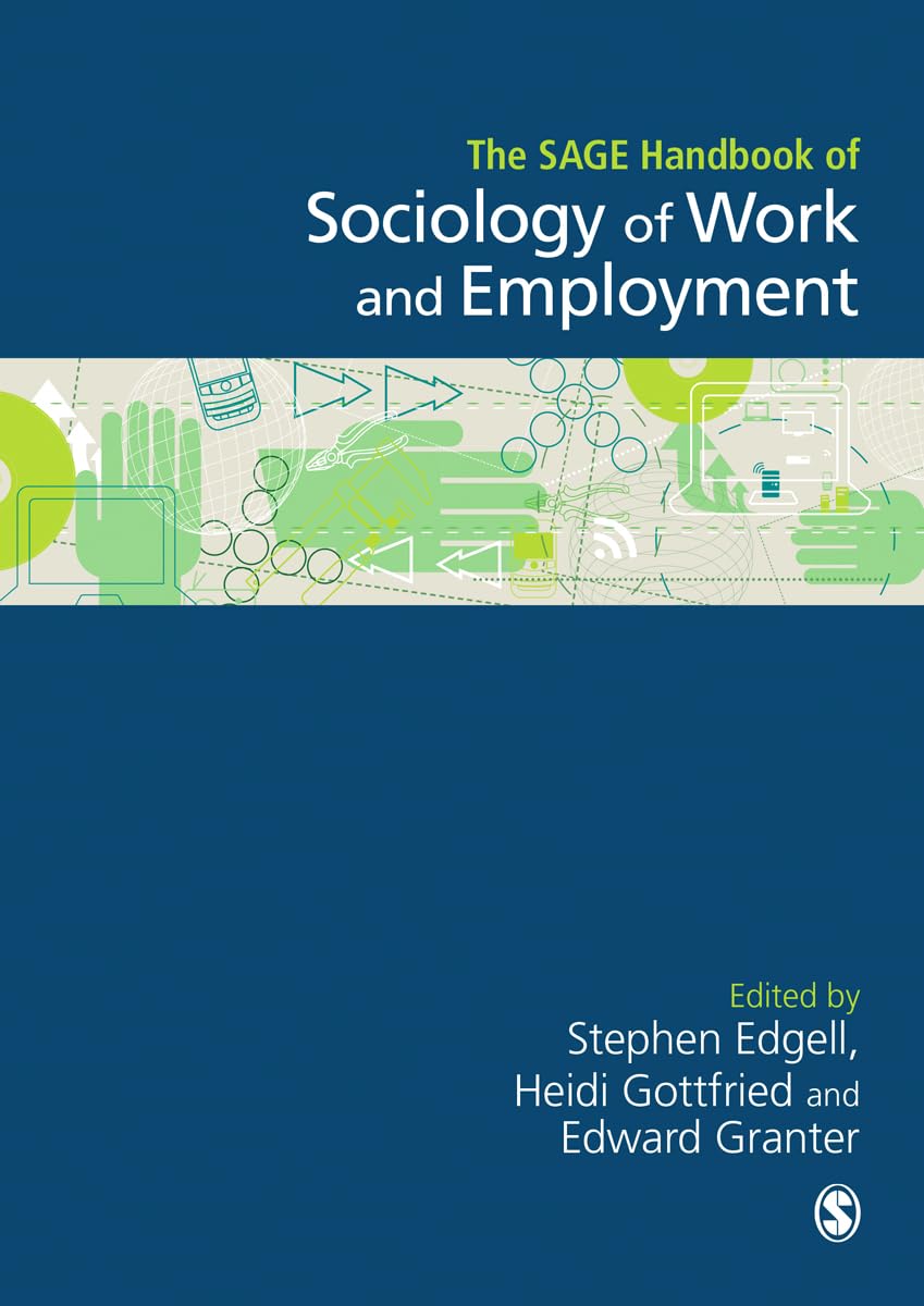 Sage Handbook of the Sociology of Work and Employment