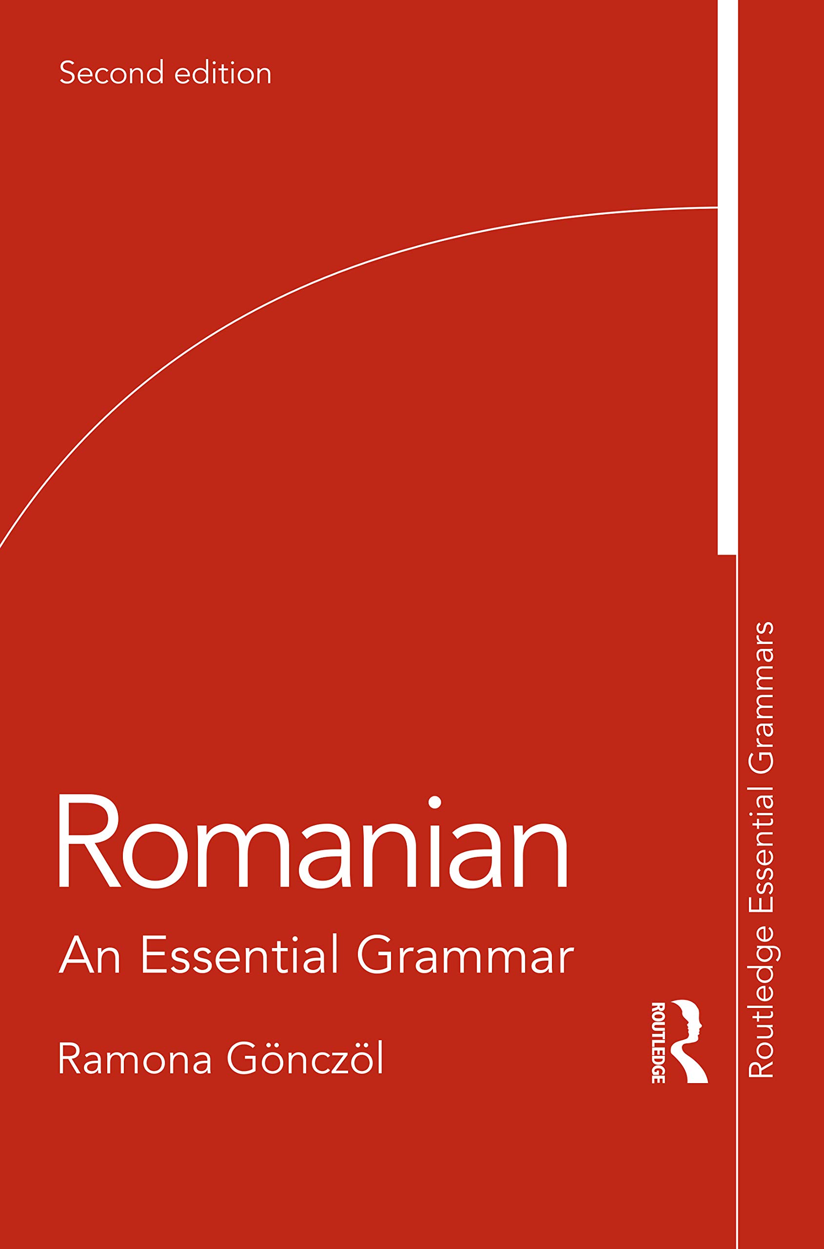Ramona Gönczöl Romanian, An Essential Grammar (Routledge Essential Grammars)