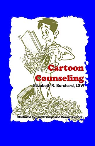 Cartoon Counseling: Healthy Relationships for Individuals, Couples, and Families