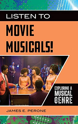 Listen to Movie Musicals! Exploring a Musical Genre (Exploring Musical Genres)