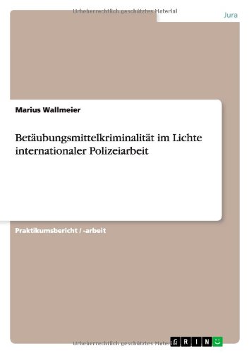 Betäubungsmittelkriminalität im Lichte internationaler Polizeiarbeit
