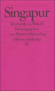 Singapur: Metropole im Wandel (edition suhrkamp)