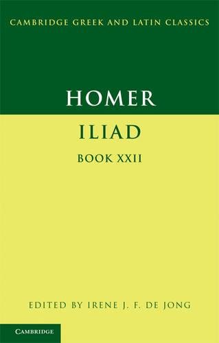 Homer: Iliad Book 22 (Cambridge Greek and Latin Classics, Band 22)