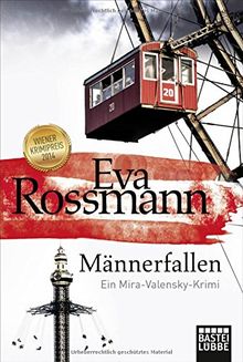 Männerfallen: Ein Mira-Valensky-Krimi (Allgemeine Reihe. Bastei Lübbe Taschenbücher)