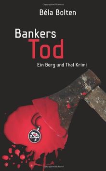 Bankers Tod (Berg und Thal Krimi)