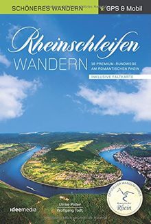 Rheinschleifen - Offizieller Wanderführer. Schöneres Wandern Pocket. GPS, Detailkarten, Höhenprofile, herausnehmbare Übersichtskarte, ... inklusive Faltkarte und Online-Anbindung.