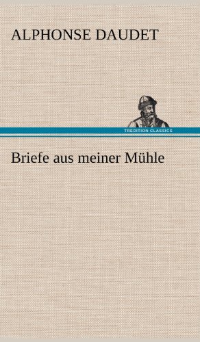 Briefe aus meiner Mühle