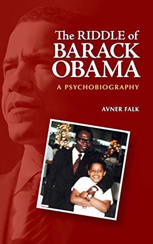 The Riddle of Barack Obama: A Psychobiography