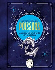 Poissons : amour, famille, amis, travail, société... : percez les mystères de votre signe