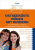 Ostseeküste Rügen mit Kindern: Erlebnisführer für die mecklenburgische Küste und alle Inseln