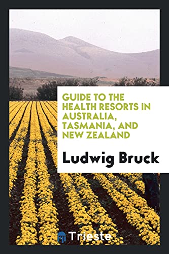 Guide to the health resorts in Australia, Tasmania, and New Zealand