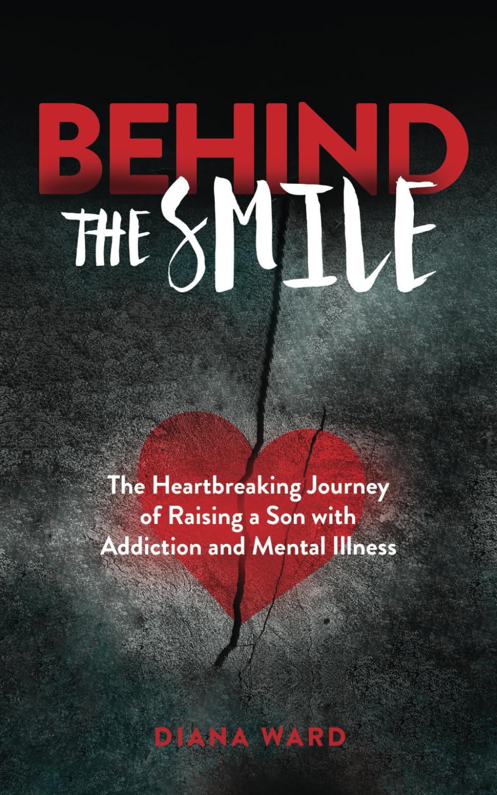 Behind the Smile: The Heartbreaking Journey of Raising a Son with Addiction and Mental Illness