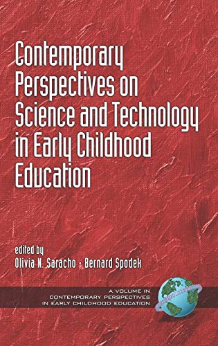 Contemporary Perspectives on Science and Technology in Early Childhood Education (Hc) (Contemporary Perspectives in Early Childhood Education)