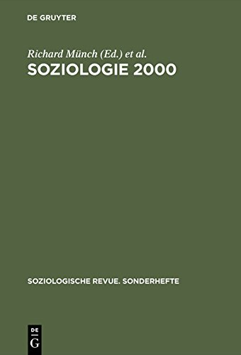 Soziologie 2000: Kritische Bestandsaufnahmen zu einer Soziologie für das 21. Jahrhundert (Soziologische Revue. Sonderhefte, Band 5)