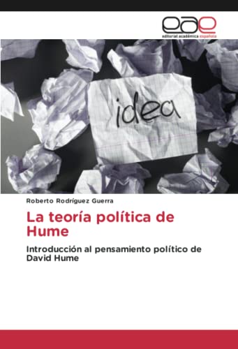 La teoría política de Hume: Introducción al pensamiento político de David Hume