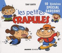 Les petites crapules : 10 histoires spécial garçons